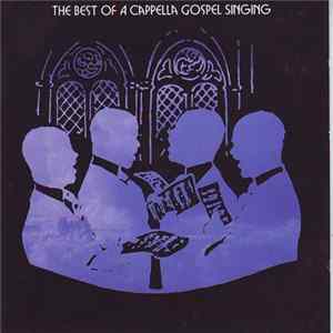 Various - The Best of A Cappella Gospel Singing flac