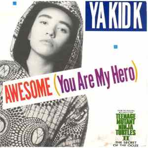 Ya Kid K - Awesome (You Are My Hero) flac