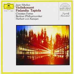 Jean Sibelius - Berliner Philharmoniker, Christian Ferras, Herbert Von Karajan - Violinkonzert - Finlandia - Tapiola flac