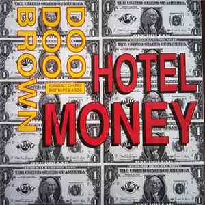 Doo Doo Brown Formerly 2 Hyped Brothers & A Dog - Hotel Money flac