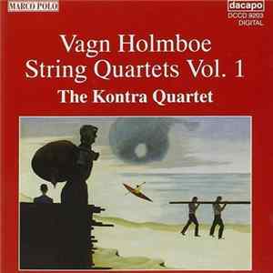 The Kontra Quartet, Vagn Holmboe - String Quartets Vol. 1 flac