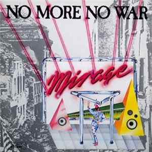 Mirage - No More No War flac