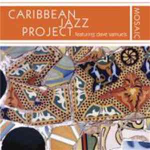 Caribbean Jazz Project Featuring Dave Samuels - Mosaic flac