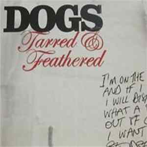 Dogs - Tarred & Feathered flac