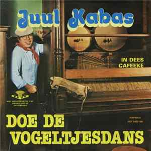 Juul Kabas - Doe De Vogeltjesdans flac