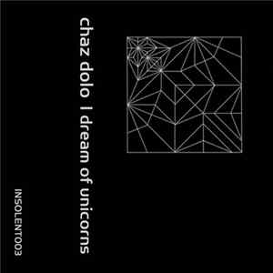 chaz dolo - I Dream Of Unicorns flac