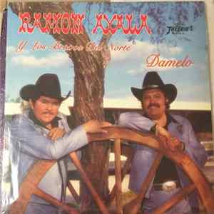 Ramón Ayala y Los Bravos Del Norte - Damelo flac