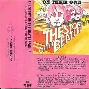 The Beatles - The Story Of The Beatles Vol. 6 The Beatles On Their Own flac