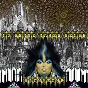 Various - No Sense Makes Sense Volume One flac