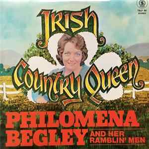 Philomena Begley And Her Ramblin' Men - Irish Country Queen flac