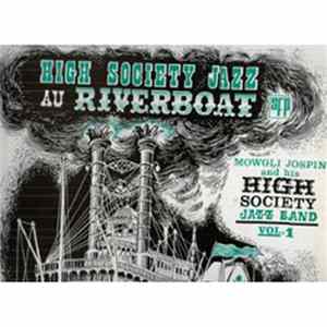 Mowgli Jospin And His High Society Jazz Band - Au Riverboat Vol.1 flac