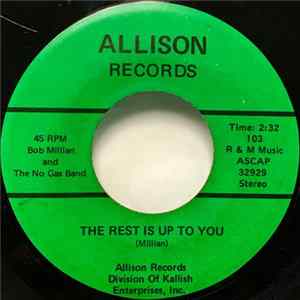 Bob Millian And The No Gas Band - The Rest Is Up To You flac