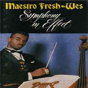 Maestro Fresh-Wes - Symphony In Effect flac