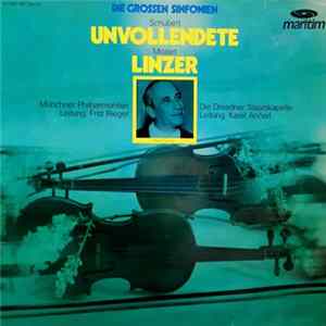 Wolfgang Amadeus Mozart, Franz Schubert, Staatskapelle Dresden, Münchner Philharmoniker - Die Großen Sinfonien - Linzer Sinfonie - Unvollendete flac