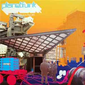 Planet Funk - Who Said (Stuck In The UK) flac