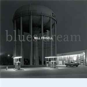 Bill Frisell - Blues Dream flac