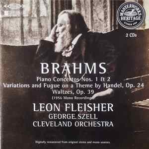 Brahms - Leon Fleisher, Cleveland Orchestra, George Szell - Piano Concertos Nos 1 & 2 • Handel Variations • Waltzes, Op. 39 flac