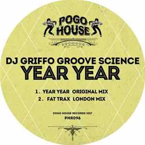 Dj Griffo Groove Science - Year Year flac