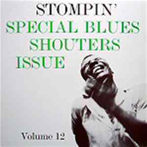 Various - Stompin' Volume 12 - Special Blues Shouters Issue flac