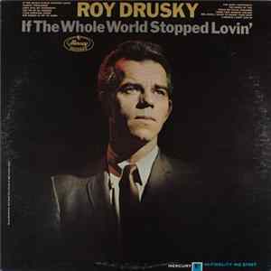 Roy Drusky - If The Whole World Stopped Lovin' flac