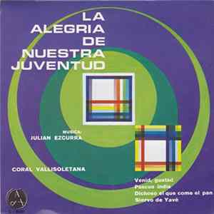 Coral Vallisoletana - La Alegria De Nuestra Juventud flac