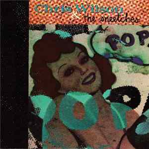 Chris Wilson & The Sneetches - Chris Wilson & The Sneetches flac