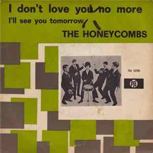 The Honeycombs - I Don't Love You No More / I'll See You Tomorrow flac