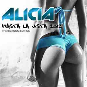 Alicia - Hasta La Vista 2012 (The Big Room Edition) flac