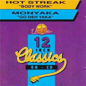 Hot Streak / Monyaka - Body Work / Go Deh Yaka flac