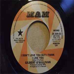 Gilbert O'Sullivan - I Don't Love You But I Think I Like You flac