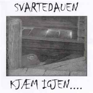Svartedauen - Kjæm Igjen... flac