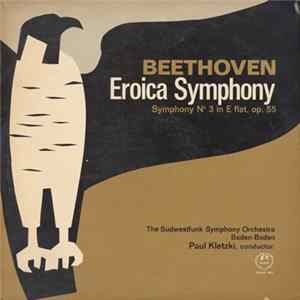 Beethoven - The Sudwestfunk Symphony Orchestra, Baden-Baden, Paul Kletzki - Symphony No. 3 Eroica flac