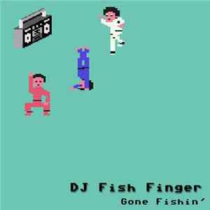 DJ Fish Finger - Gone Fishin' EP flac