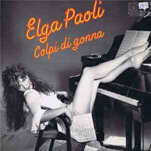 Elga Paoli - Colpi Di Gonna flac