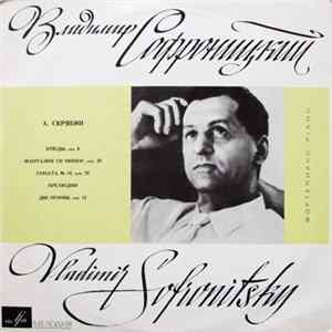 Владимир Софроницкий = Vladimir Sofronitsky - А. Скрябин - Этюды / Фантазия Си Минор / Соната № 10 / Прелюдии / Две Поэмы flac