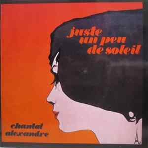 Chantal Alexandre - Juste Un Peu De Soleil flac