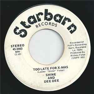 Shine And Dee Dee - Too Late For X-Mas / Cornmeal, Grease, And Six Pack flac