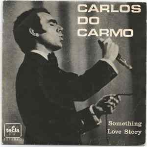 Carlos Do Carmo - Something / Love Story flac