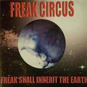 Freak Circus - Freak Shall Inherit The Earth flac