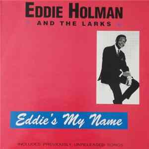 Eddie Holman And The Larks - Eddie's My Name flac