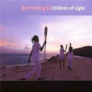 Ben Ketting - Ben Ketting & Children Of Light flac