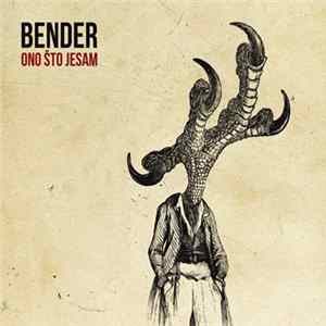 Bender - Ono Što Jesam flac