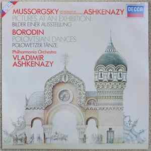 Mussorgsky, Ashkenazy / Borodin ; Philharmonia Orchestra, Vladimir Ashkenazy - Pictures At An Exhibition / Polovtsian Dances flac