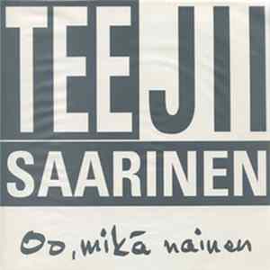Tee Jii Saarinen - Oo Mikä Nainen flac