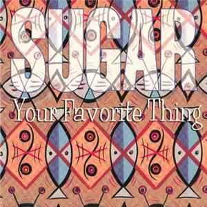 Sugar - Your Favorite Thing flac