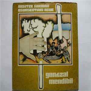 Gontzal Mendibil - Argitze Garaian Egunsntiari Agur flac