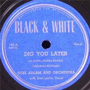 Buzz Adlam And Orchestra - Dig You Later / I Don't Wanna Do It Alone flac