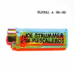 Joe Strummer & The Mescaleros - Global A Go-Go flac