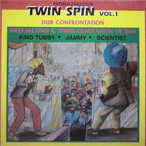 King Tubby, Scientist and Prince Jammy - Fatman Presents Twin Spin Vol.1 - Dub Confrontation flac