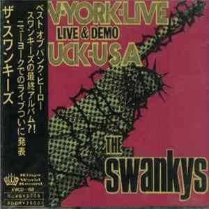 Swankys - New York Live Fuck USA Live & Demo flac